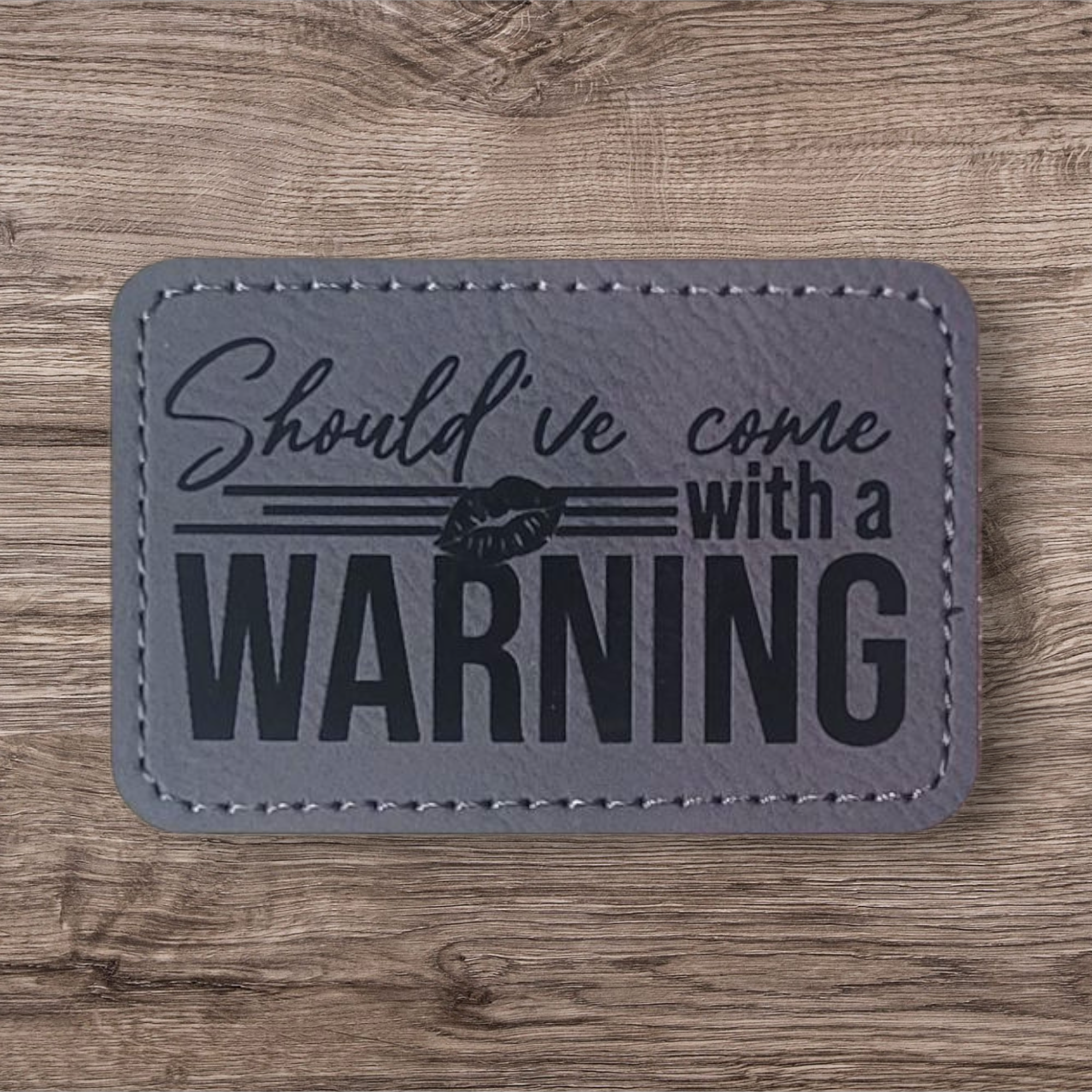 Should've Come with a Warning Patch