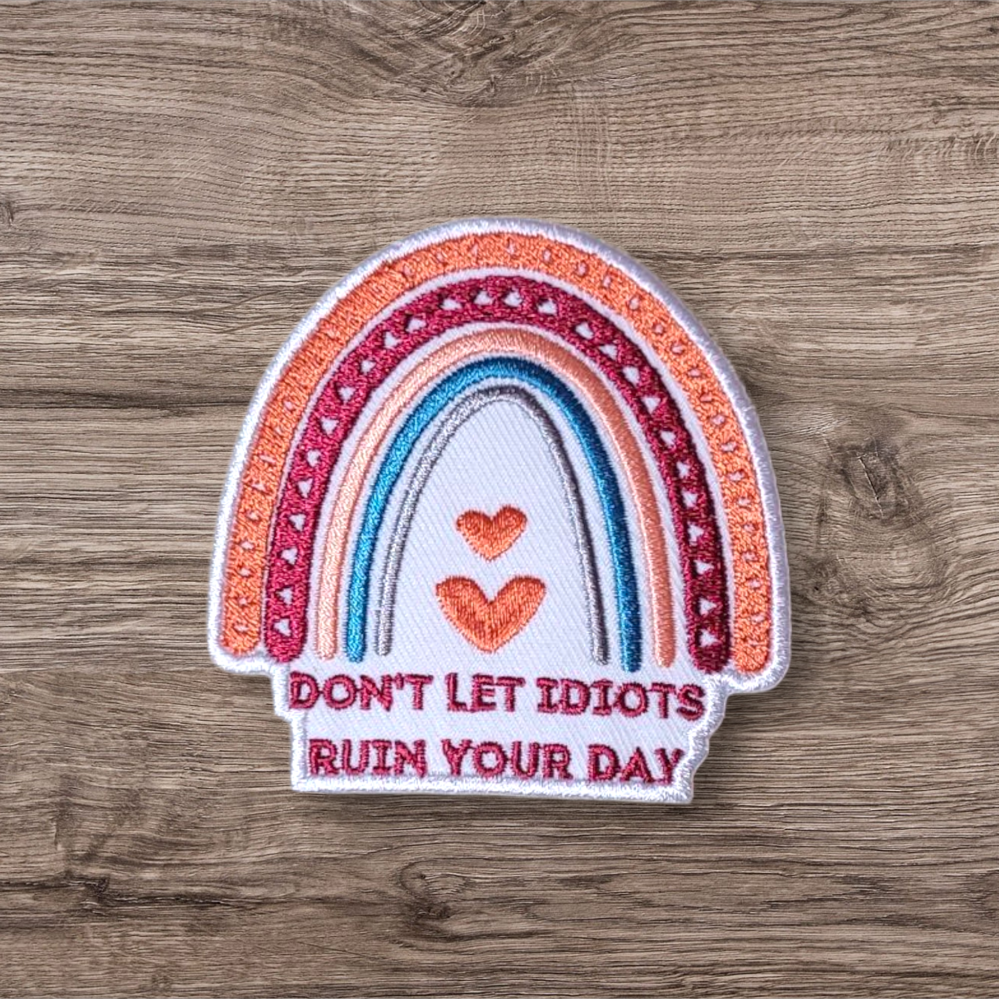 Don't Let Idiots Ruin Your Day Patch