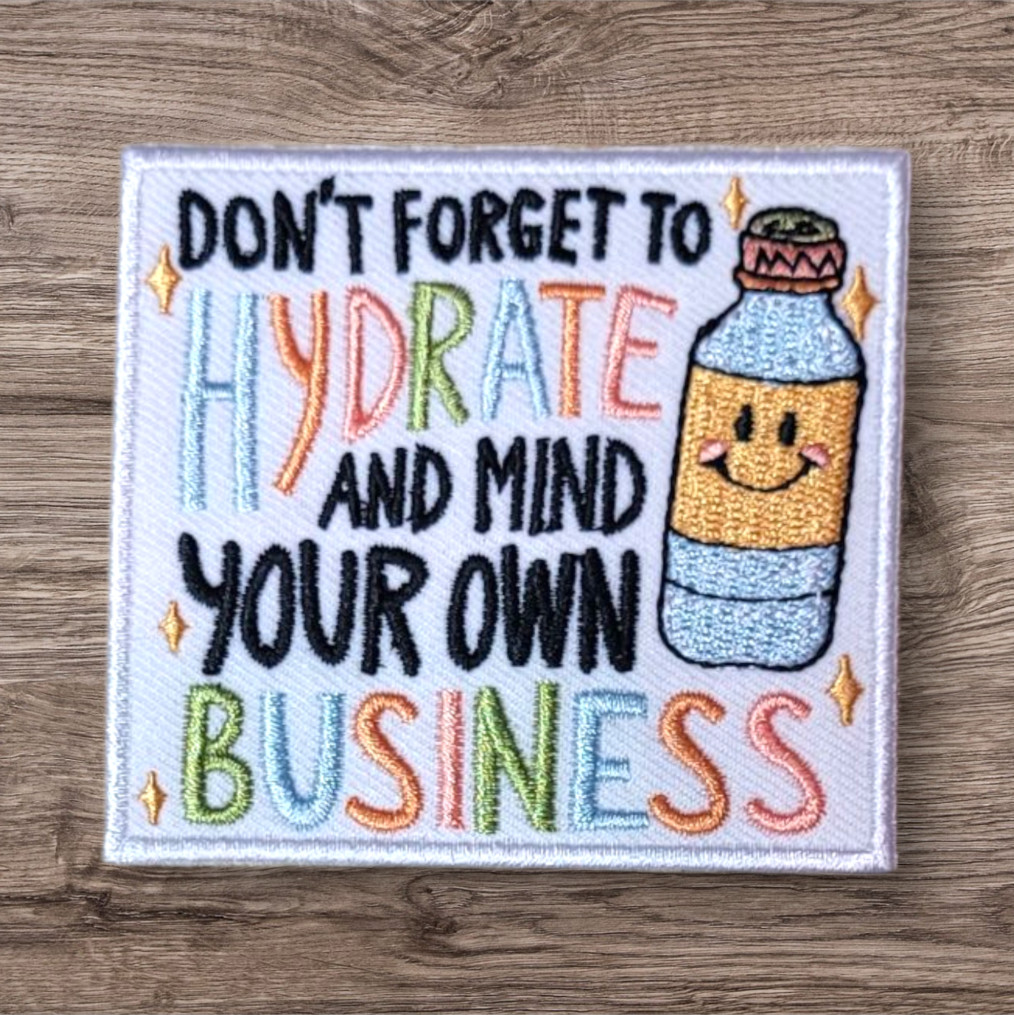 Hydrate and Mind Your Business Patch