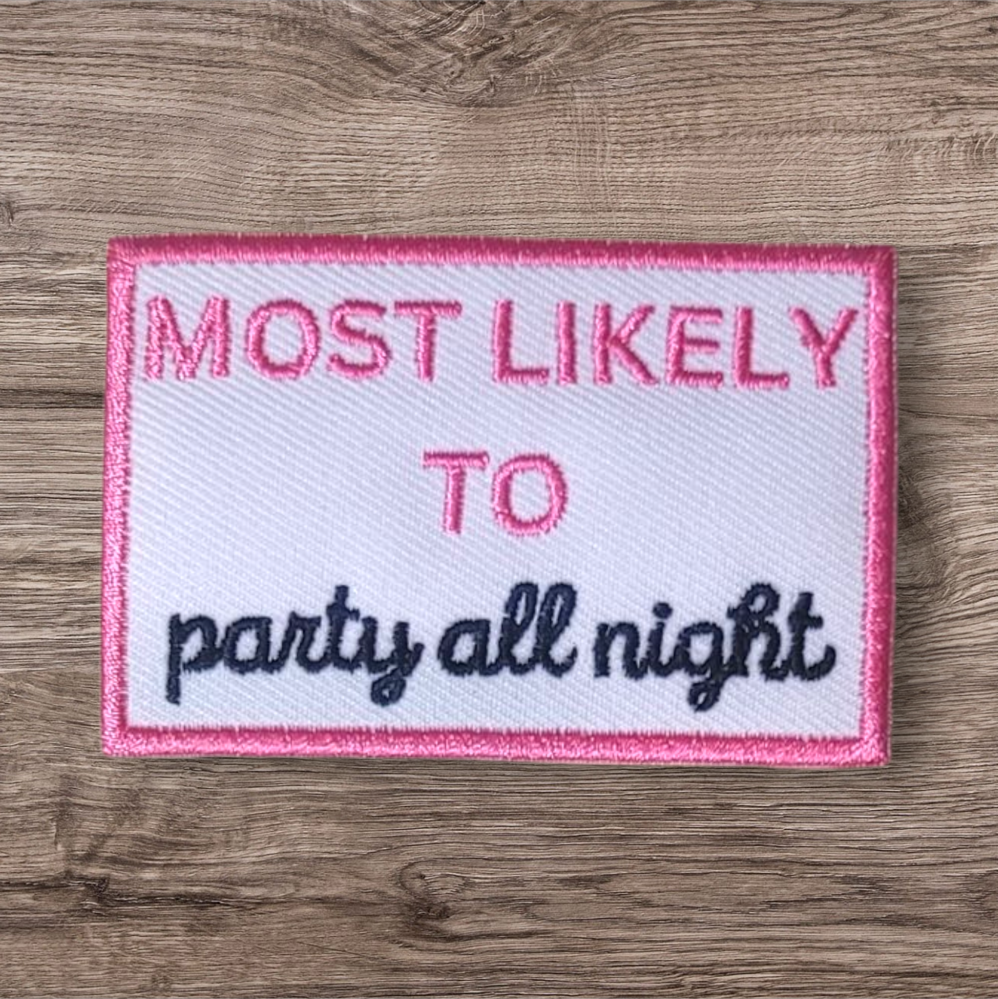 Most Likely to Party All Night Patch